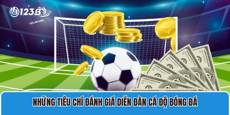 Những tiêu chí đánh giá diễn đàn cá độ bóng đá